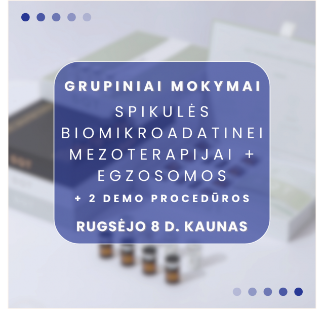 09.08 d. KAUNAS  | Spikulės biomikroadatinei mezoterapijai + egzosomos + demonstracijos