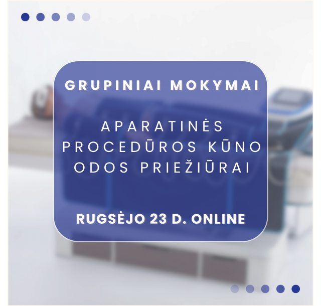 09.23 d. ONLINE | Aparatinės procedūros kūno odos priežiūrai