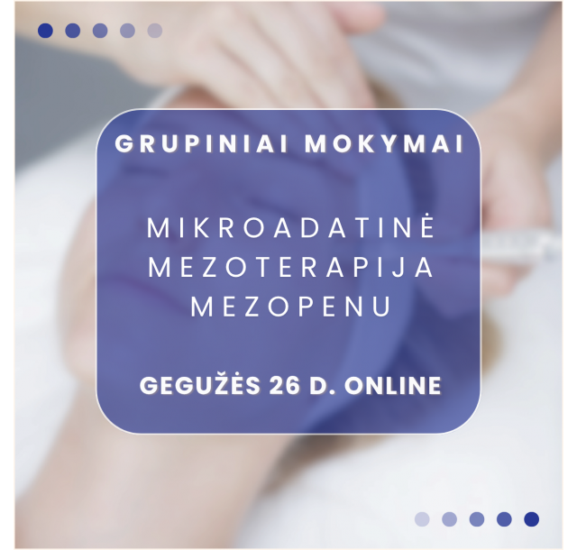 05.26 d. KAUNAS | Mikroadatinė mezoterapija mezopenu + demonstracija
