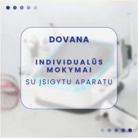 DOVANA - individualūs mokymai su šiuo įsigytu aparatu