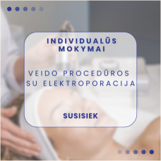 Praktiniai mokymai – elektroporacijos procedūros veido odai