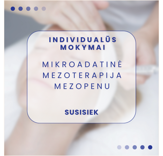 Praktiniai mokymai – mikroadatinė mezoterapija mezopenu