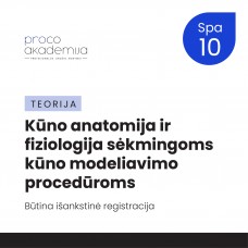 10.10 d. ONLINE | Kūno anatomija ir fiziologija kūno modeliavimo procedūroms